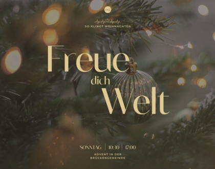 3. Advent: Freue dich Welt!