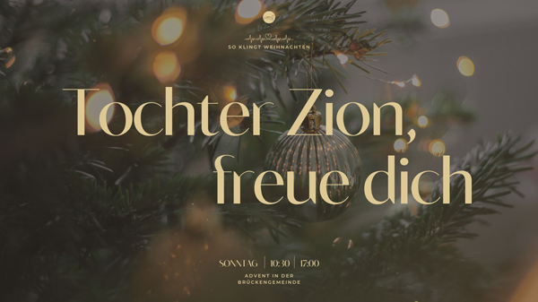 2. Advent: Tochter Zion, freue dich!